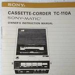 Original Owners Manual Sony-matic TC-110A Cassette-corder Japan 17 Pages. Fixed Price $20.00.