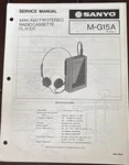 Sanyo . JULY/84 -G15 Mini Am/fm Stereo Radio Cassette Service Manual. Fixed Price $20.00.