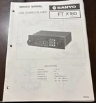 Sanyo. FEB/83/FT X180 Car Stereo Player Service Manual. Fixed Price $20.00.